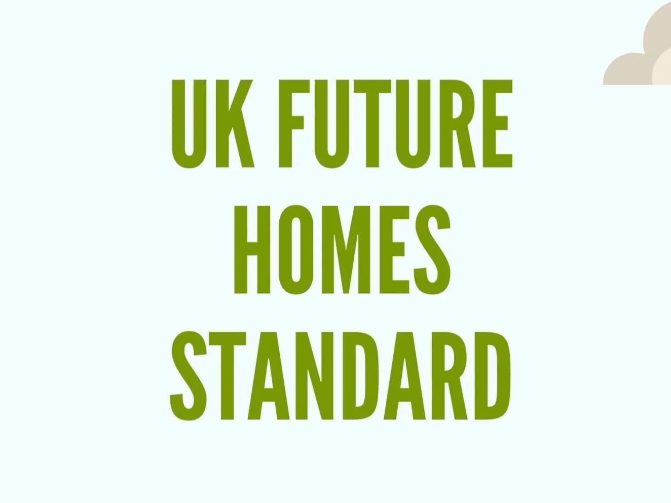 The Future Homes Standard: What is it?